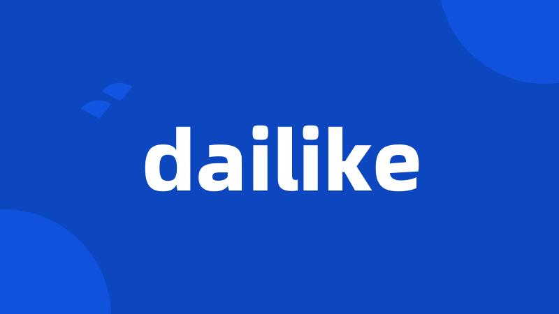 dailike