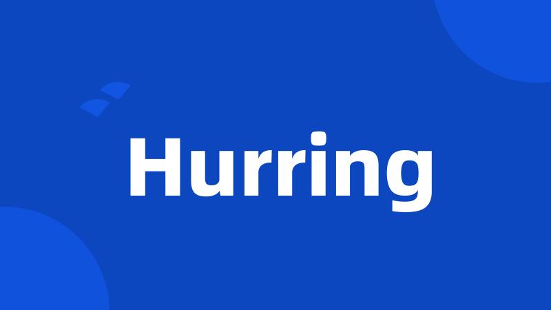 Hurring