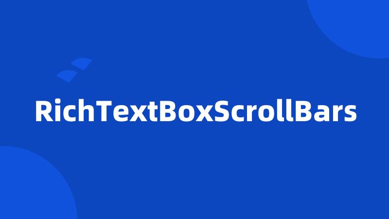 RichTextBoxScrollBars