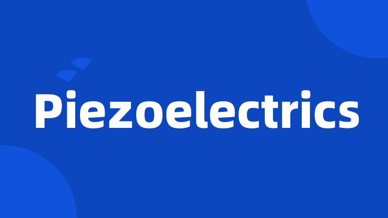 Piezoelectrics