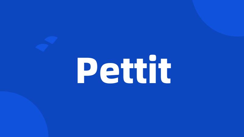 Pettit