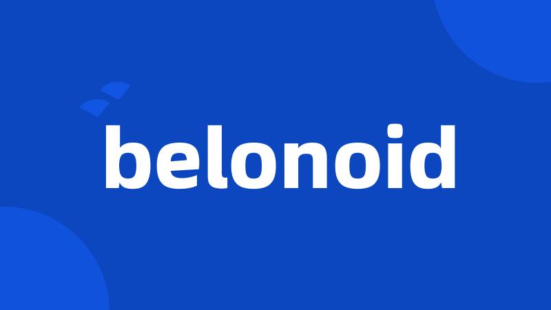 belonoid