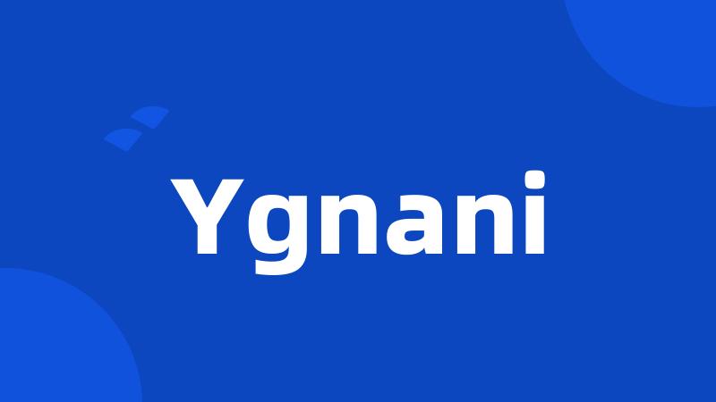 Ygnani