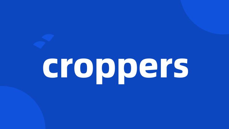croppers