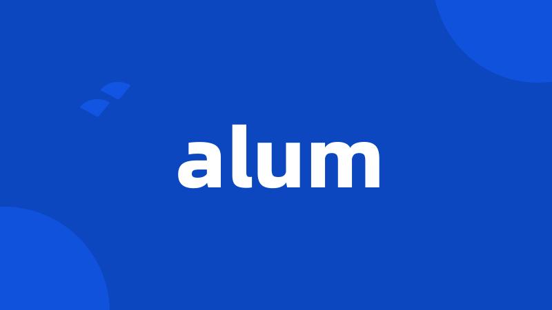 alum