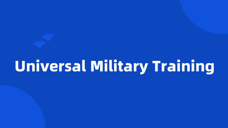 Universal Military Training