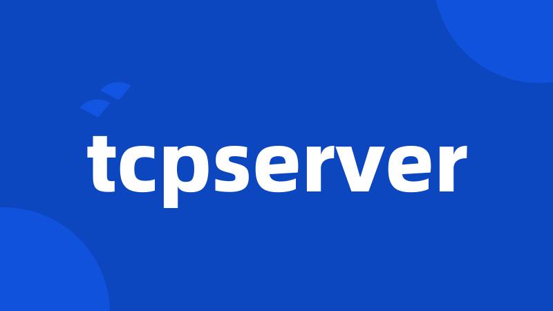 tcpserver