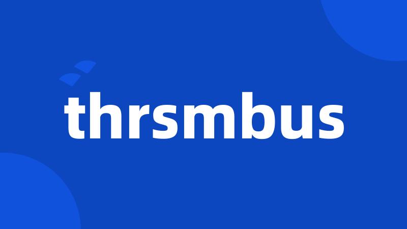 thrsmbus