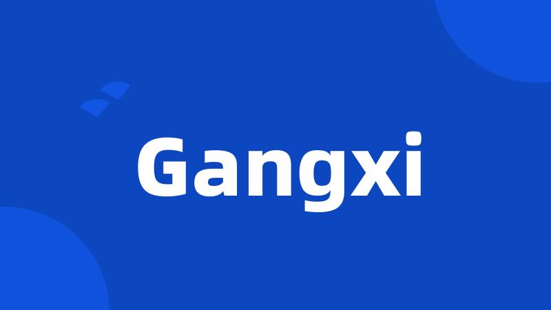 Gangxi