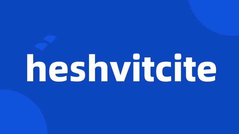 heshvitcite