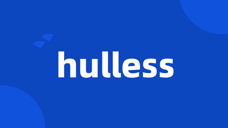 hulless