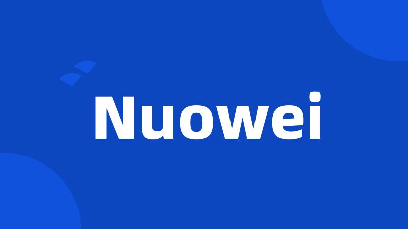 Nuowei