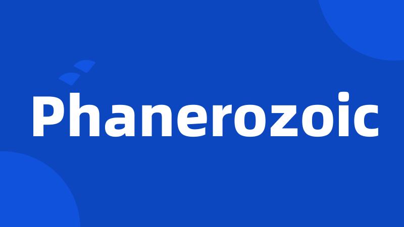 Phanerozoic