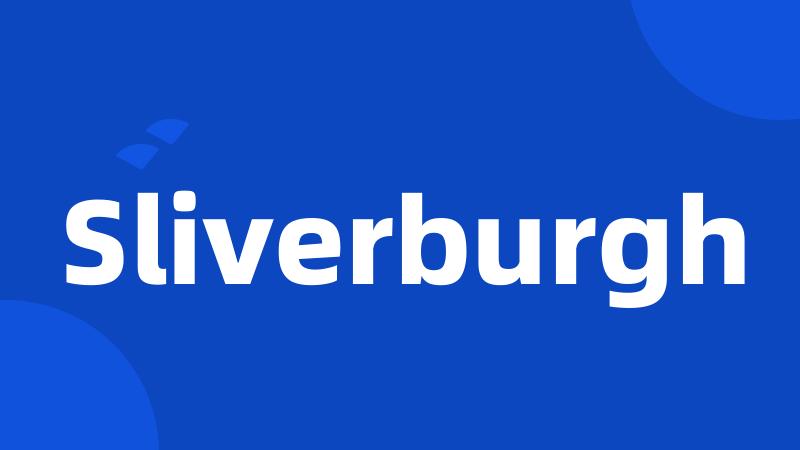 Sliverburgh