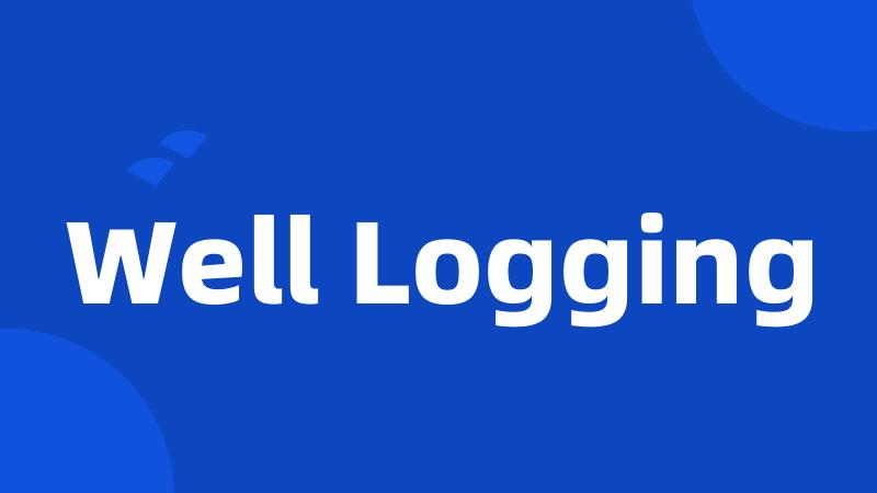 Well Logging