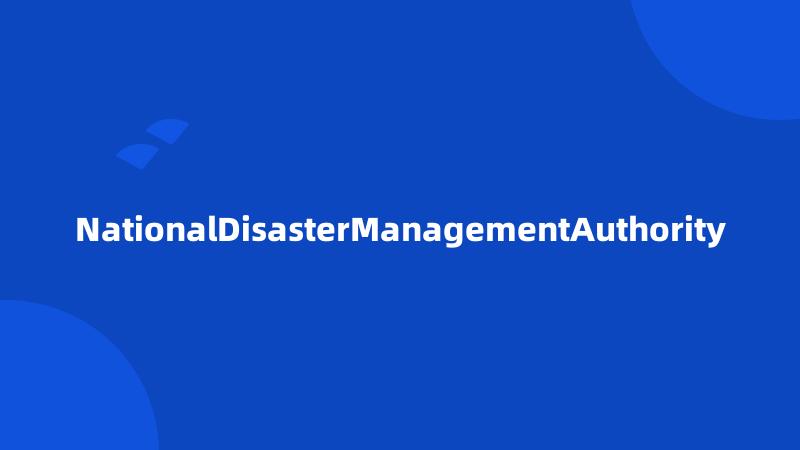 NationalDisasterManagementAuthority