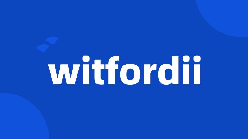 witfordii