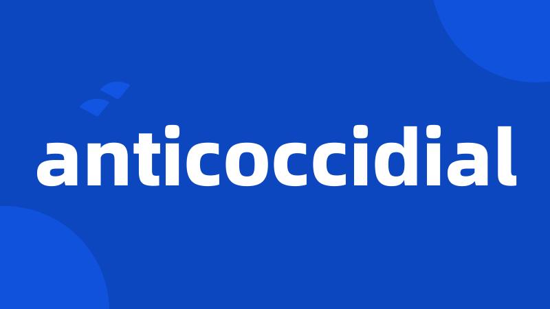 anticoccidial