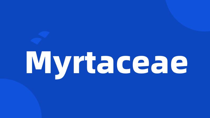 Myrtaceae