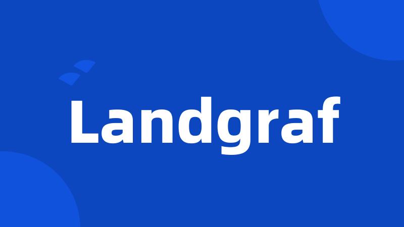 Landgraf