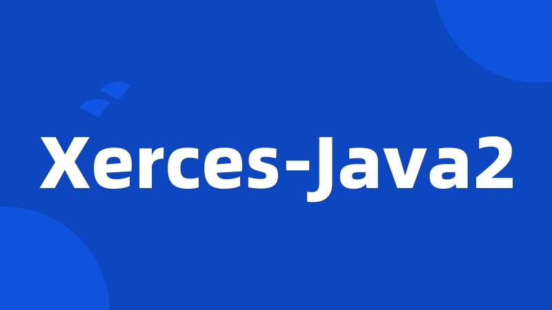 Xerces-Java2