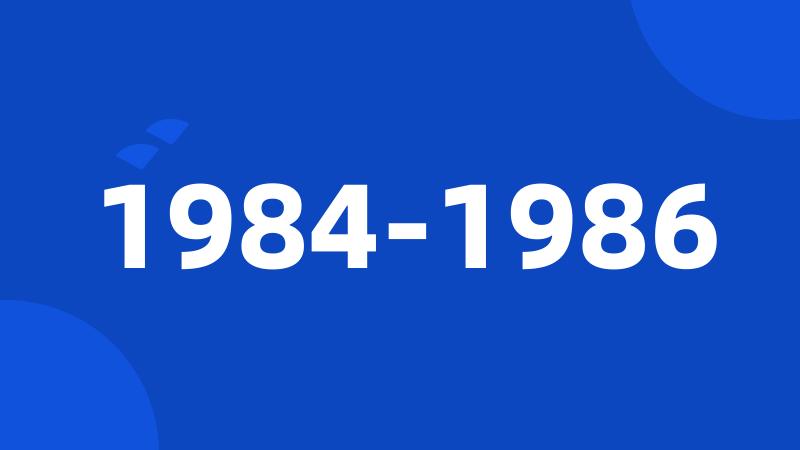 1984-1986