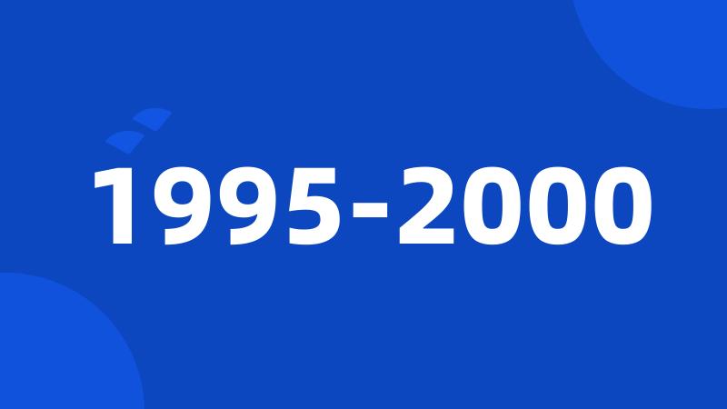 1995-2000