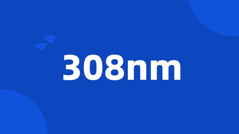 308nm