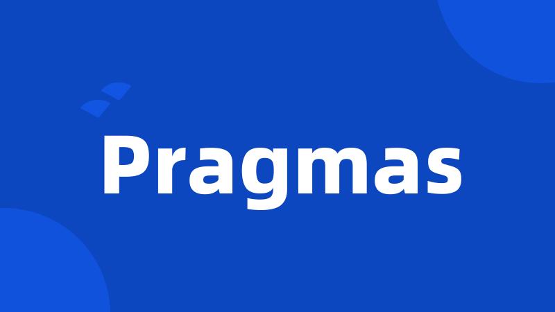 Pragmas