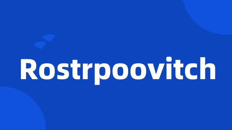 Rostrpoovitch