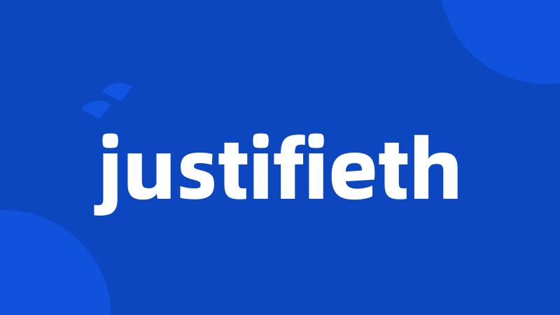 justifieth