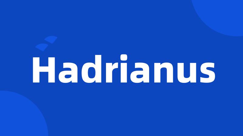 Hadrianus