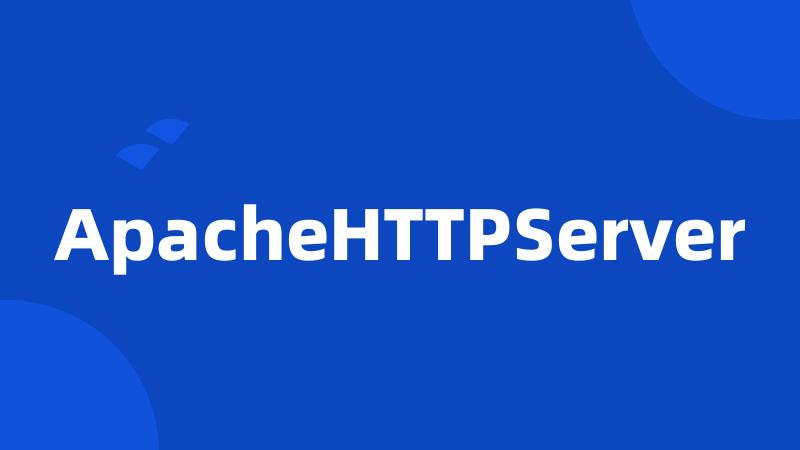 ApacheHTTPServer