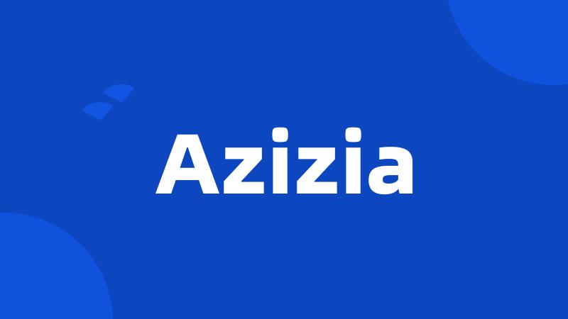 Azizia