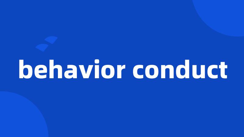 behavior conduct
