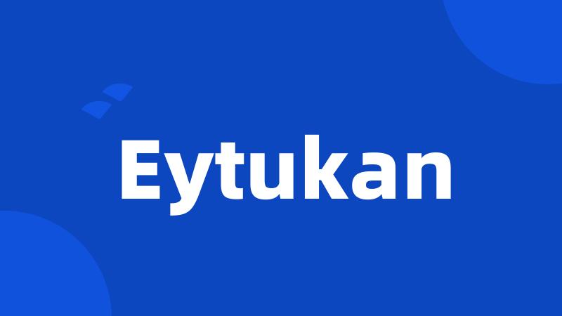 Eytukan