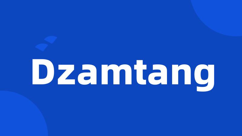 Dzamtang