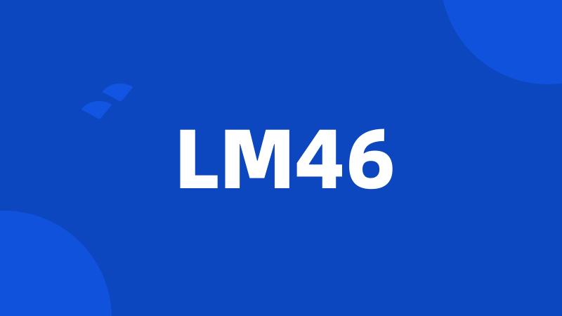 LM46