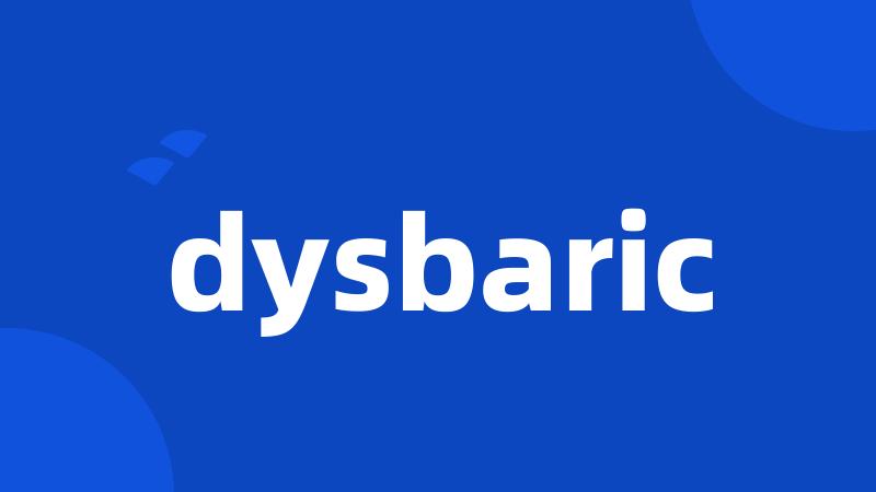 dysbaric