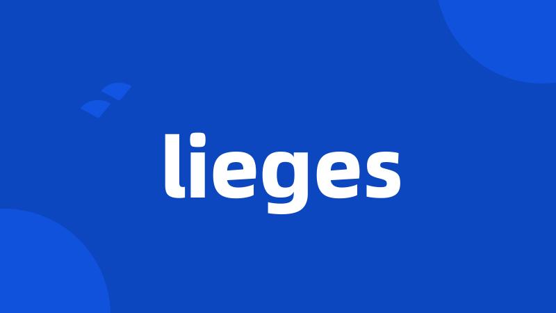 lieges