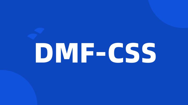 DMF-CSS