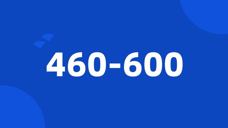 460-600