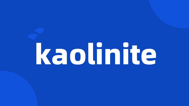 kaolinite