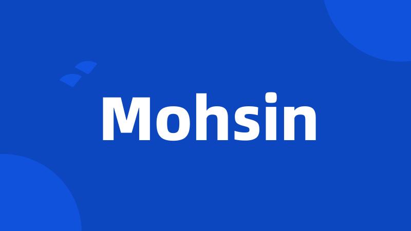 Mohsin