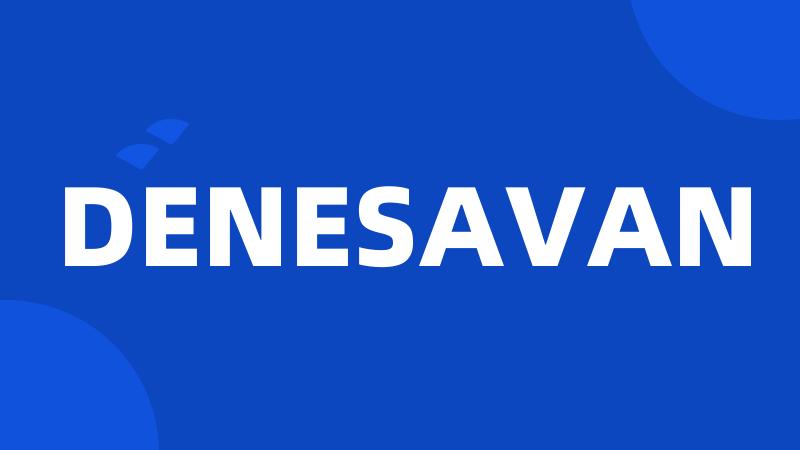 DENESAVAN