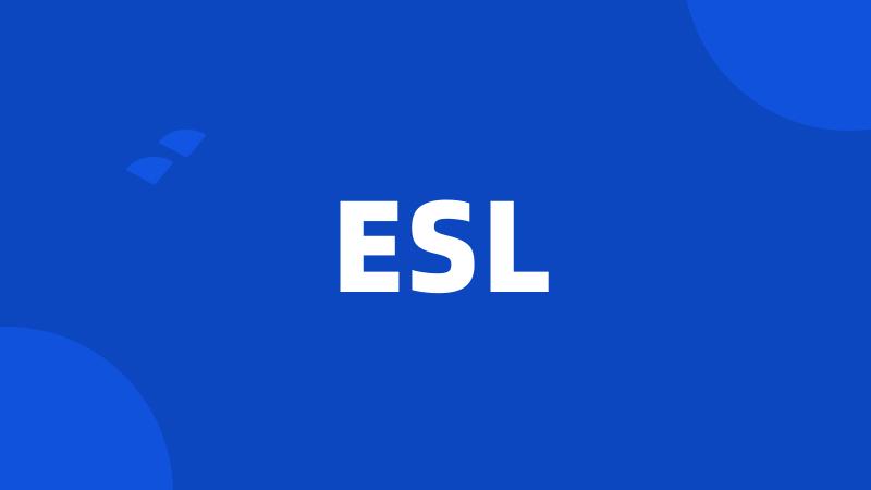 ESL