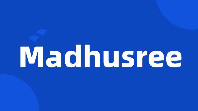 Madhusree