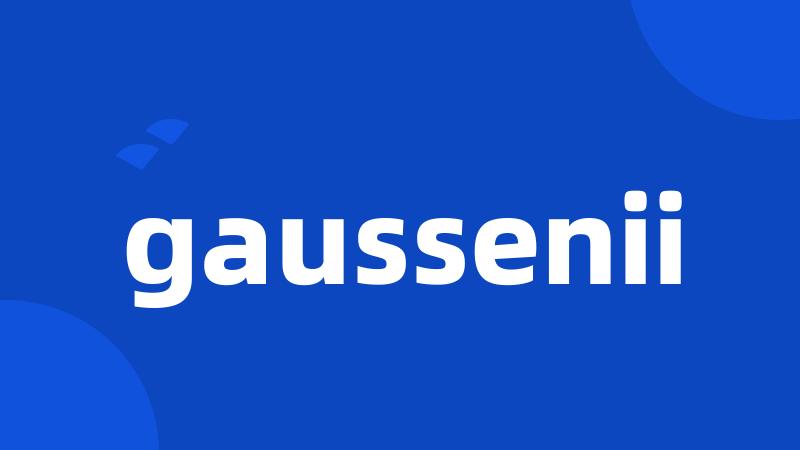 gaussenii