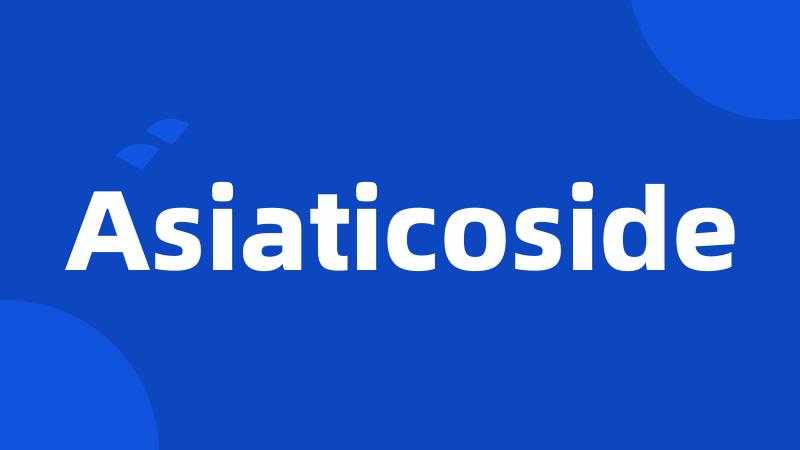 Asiaticoside