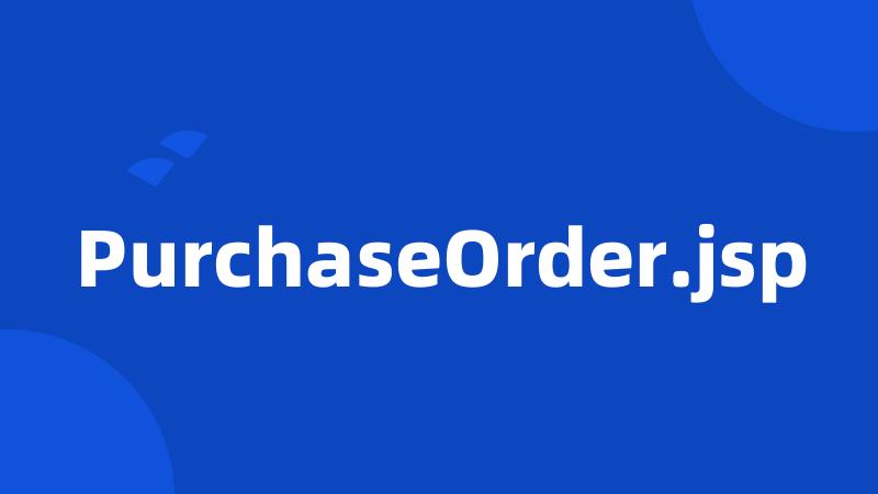 PurchaseOrder.jsp